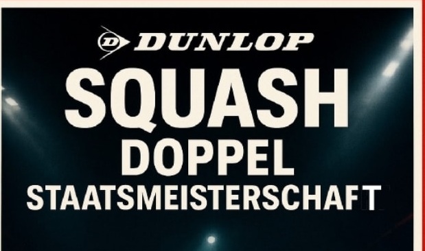 DUNLOP SQUASH DOPPEL STAATSMEISTERSCHAFTEN